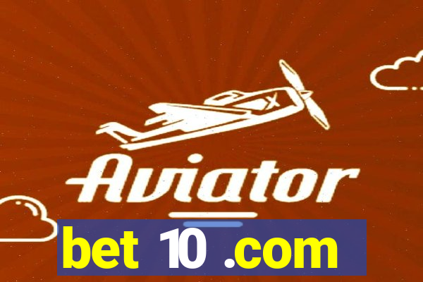 bet 10 .com